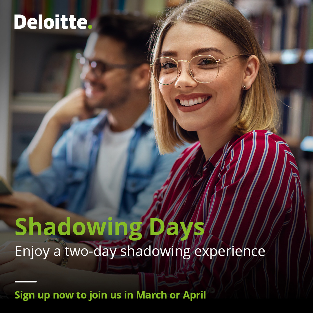 Deloitte Shadowing Days (March and April: see link)